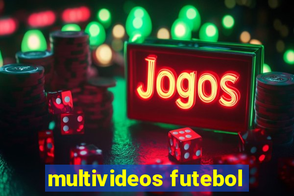 multivideos futebol